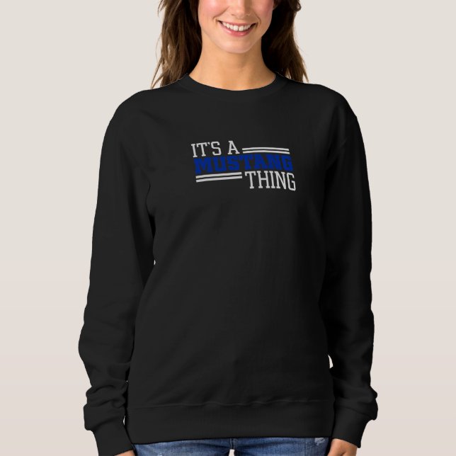 Friendswood Mustangs Its A Mustang Thing Premium T Shirt (Framsida)