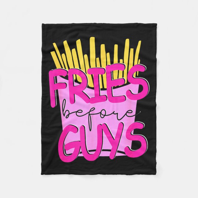 Fries Before Guys Teenage Girls Dating Valentines  Fleecefilt (Framsidan)