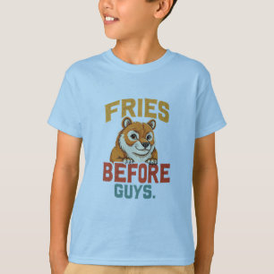 "Fries before Killar" T Shirt