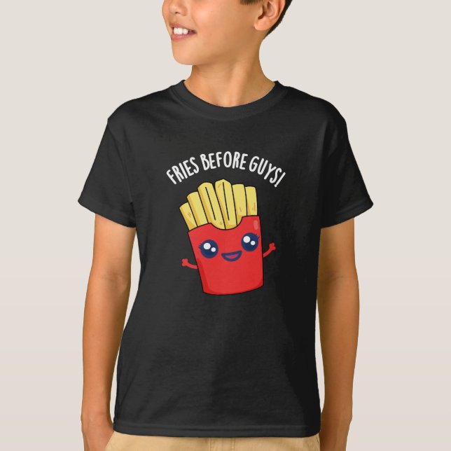 Fries before Killars Funny Fries Pun Mörk BG T Shirt (Framsida)