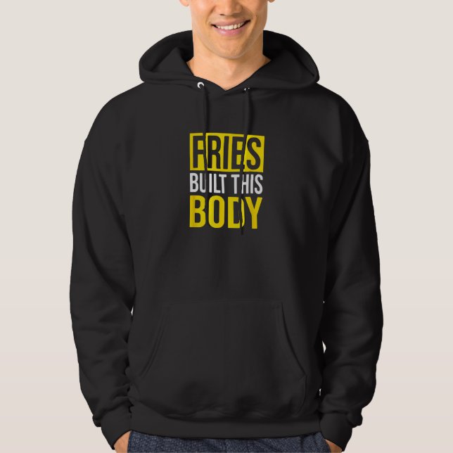Fries Byggt detta organ, Fransk Fries Hoodie (Framsida)