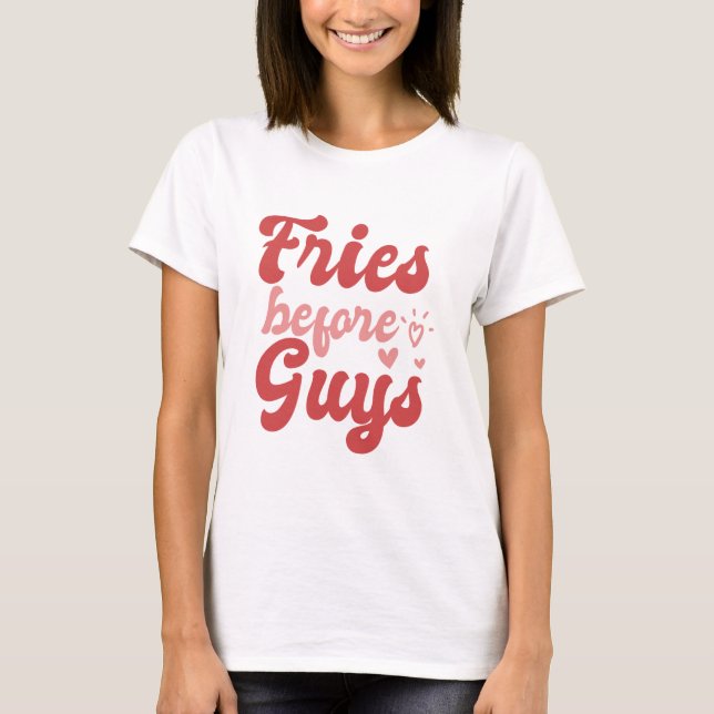Fries före Alla hjärtans dag T Shirt (Framsida)