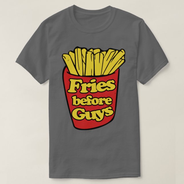 Fries före killar t shirt (Design framsida)