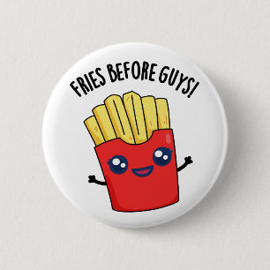 Fries Före killarna Funny Fries Pun Knapp
