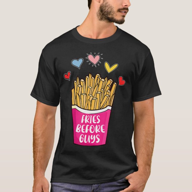 Fries till killar Humor Teenage Girls Valentine Da T Shirt (Framsida)