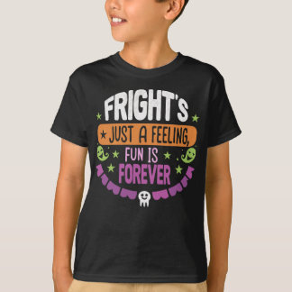 Fright är bara en känsla av Halloween Kids T Shirt