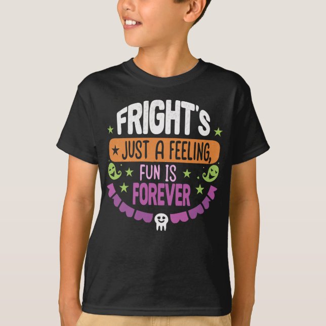 Fright är bara en känsla av Halloween Kids T Shirt (Framsida)