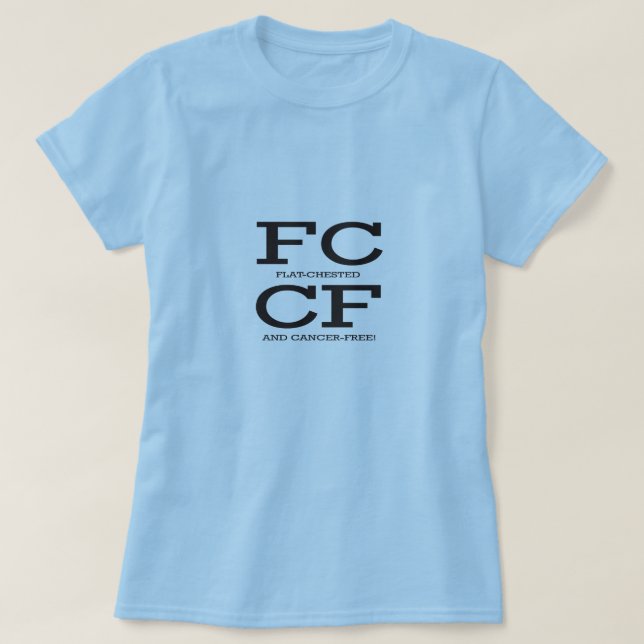 Frigör chested bröstcancer för FCCF-lägenheten T-shirt (Design framsida)