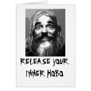 Frigör din inre Hobo Hälsningskort
