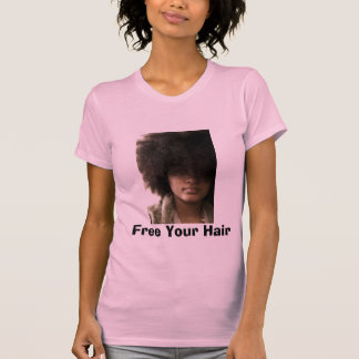 Frigör ditt hår tee shirt