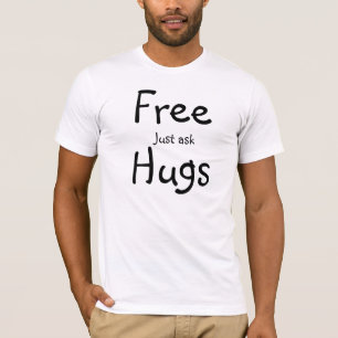 Frigör kramar frågar precis utslagsplatsskjortan t shirt
