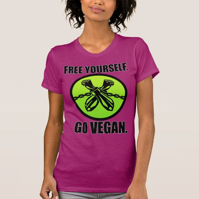 Frigör sig Yourself. Går veganen! T Shirt (Framsida)