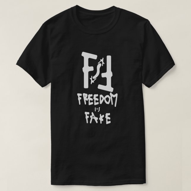 Frihet är fejk tee shirt (Design framsida)