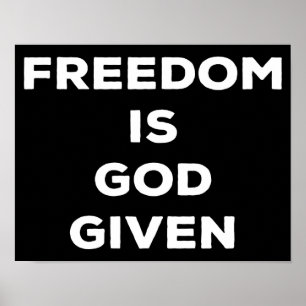 Frihet är Gud given Poster