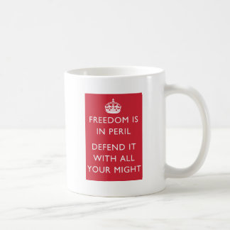 frihet är i risk försvarar den med all din styrka kaffemugg