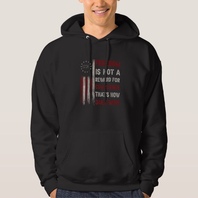Frihet är inte en belöning för efterlevnad. hoodie (Framsida)