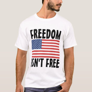 FRIHET ÄR INTE FRIA PATRIOT T-SHIRTS