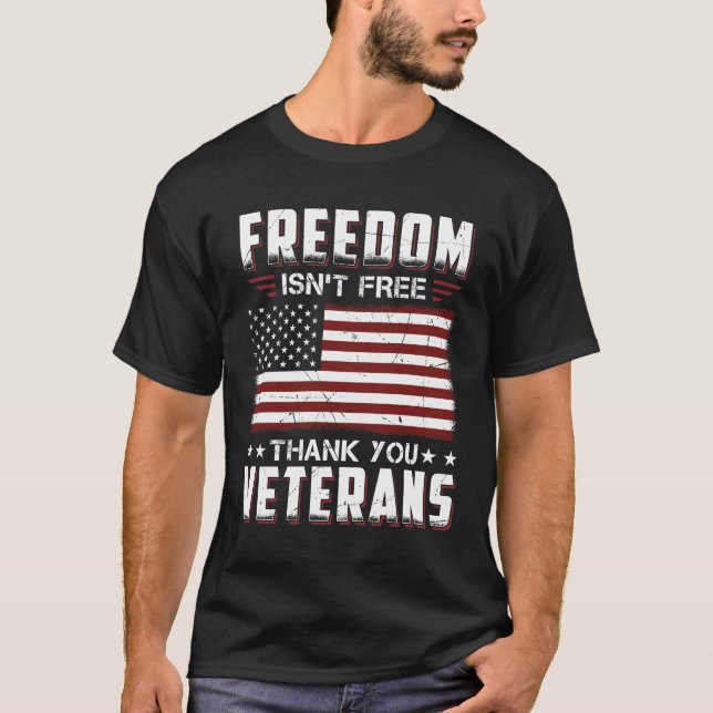 Frihet är inte fria patriotiska tackveteran t shirt (Framsida)
