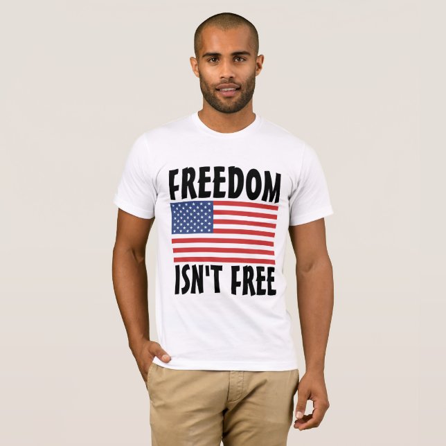 FRIHET ÄR INTE FRITT FRITT FRÅN 4 JULY T-SHIRTS (Hel framsida)