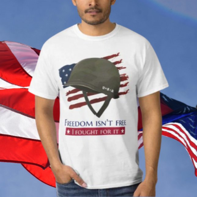 Frihet är inte gratis, jag kämpade för det t shirt (Skapare uppladdad)