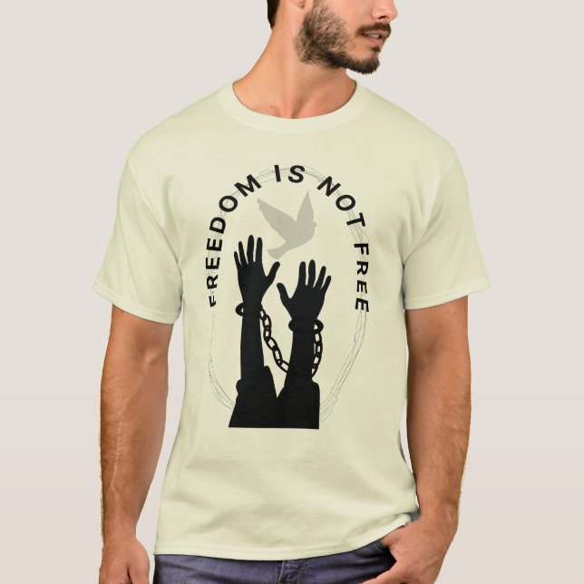 "Frihet Är Inte Gratis — Kedjad Men Drömmande" T Shirt (Framsida)
