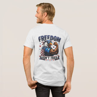 Frihet är inte gratis Patriotisk Örn Herr T-Shirt⁠ T Shirt