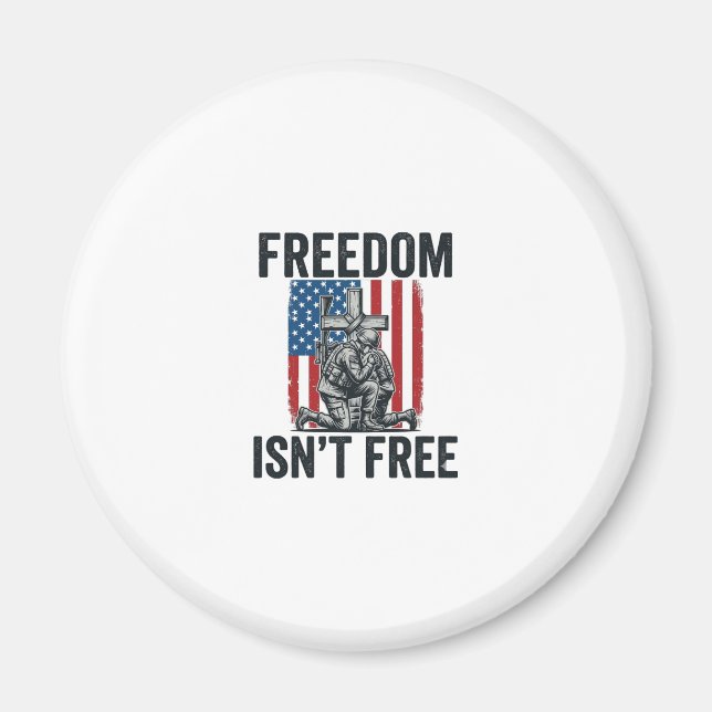 Frihet är inte gratis Patriotiskt soldatminnesmärk Magnet (Framsidan)
