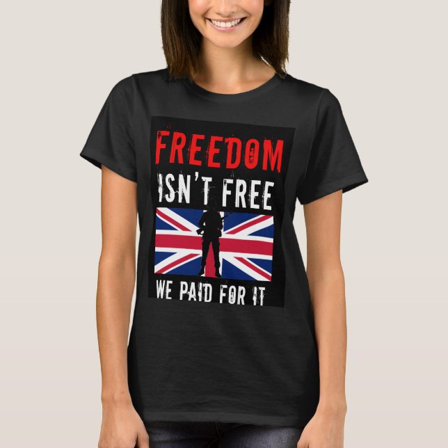 Frihet är inte gratis - vi betalade för det t shirt (Framsida)