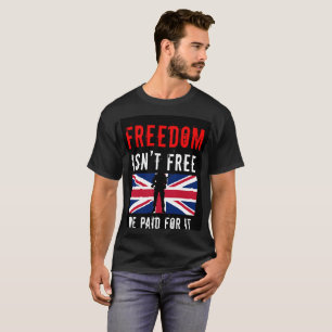 Frihet Är Inte Gratis - Vi betalade För Det T Shirt