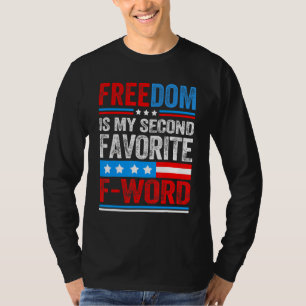 Frihet är min andra fördel för Ord-patrioter i USA T Shirt