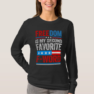 Frihet är min andra fördel för Ord-patrioter i USA T Shirt