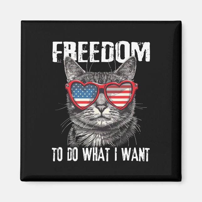 Frihet att göra det jag vill ha 4 juli Katt Patrio Magnet (Framsidan)
