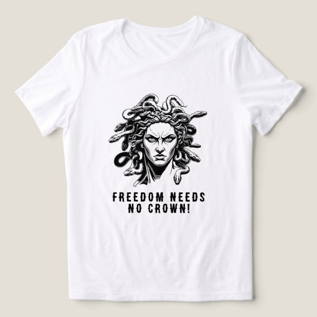 Frihet Behöver Ingen Krona! T Shirt (Design Framsida)