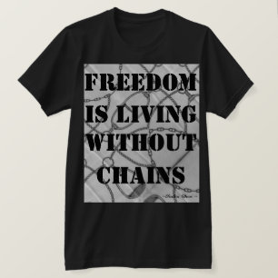 Frihet bor without kedjar. ~Indra Devi~ T Shirt