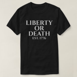 Frihet eller Död EST. 1776 T Shirt