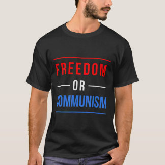 Frihet eller kommunism - ett lustigt val 2024 t shirt