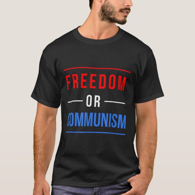 Frihet eller kommunism - ett lustigt val 2024 t shirt (Framsida)