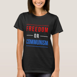 Frihet eller kommunism - ett lustigt val 2024 t shirt