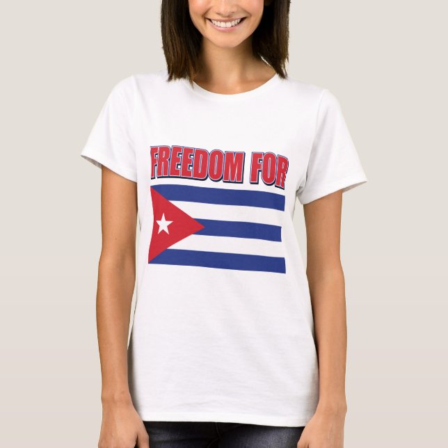 Frihet för Kubas kubanska Flagga T Shirt (Framsida)