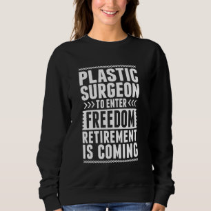 Frihet för pensionerad plastkirurg t shirt