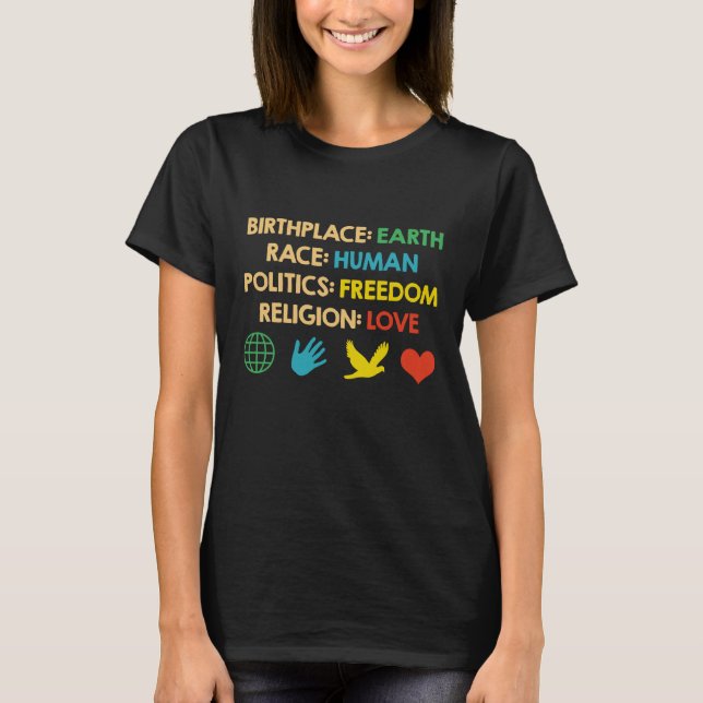 Frihet från Birplace Earth Tävling Human Politik T Shirt (Framsida)