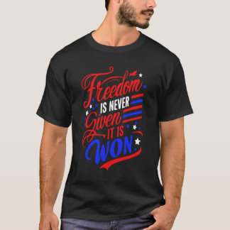 Frihet ges aldrig, den vinns t shirt
