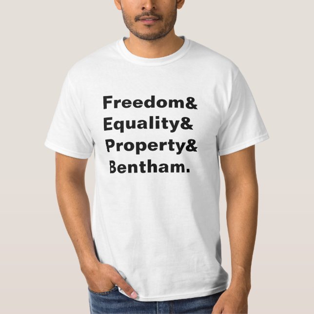 Frihet & jämställdhet & egendom & Bentham Tee Shirt (Framsida)