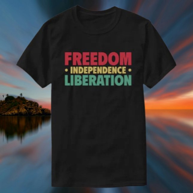 Frihet, Oberoende, Befrielse T Shirt (Skapare uppladdad)