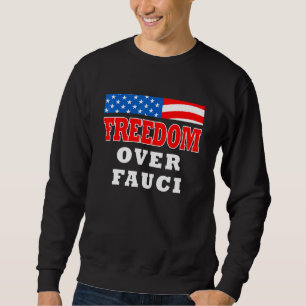 Frihet över Fauci Lång Ärmad Tröja