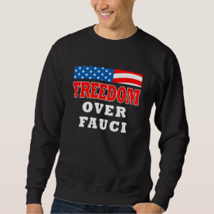 Frihet över Fauci Lång Ärmad Tröja
