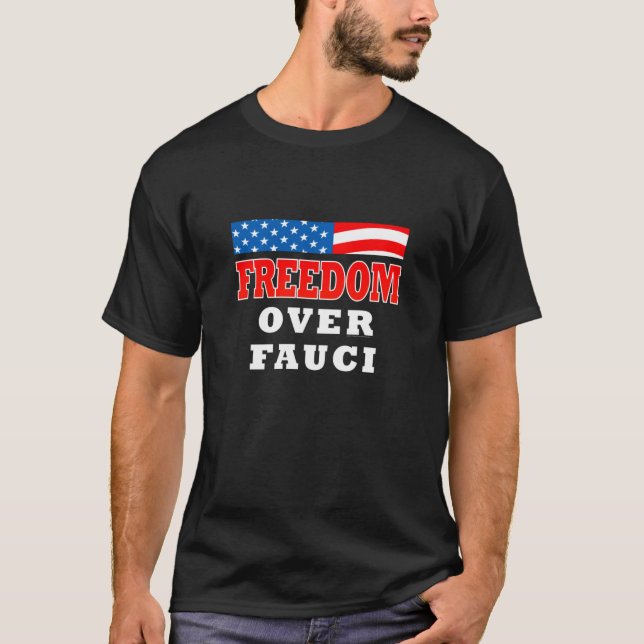 Frihet över Fauci    T Shirt (Framsida)