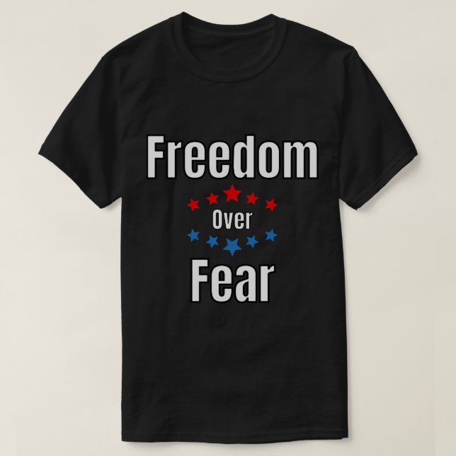 Frihet över fruktan, medicinsk frihet stoppa manda t shirt (Design framsida)