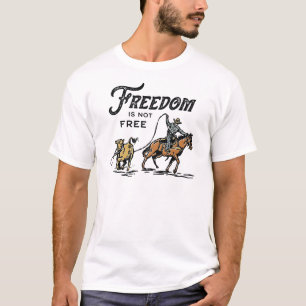 Friheten är inte fri Cowboy T Shirt