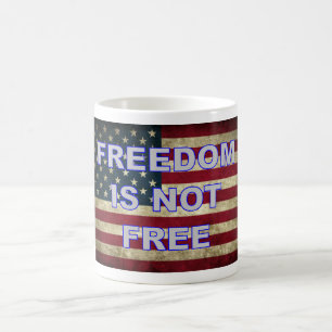Friheten är inte fri - den amerikanska Flagga Kaffemugg